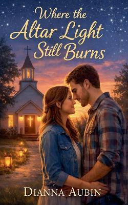 Where the Altar Light Still Burns - Dianna Aubin - cover