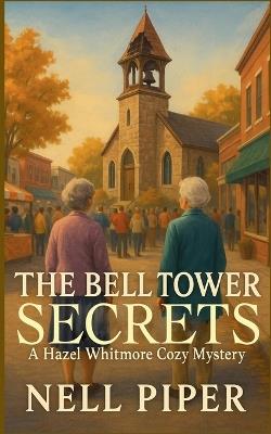 The Bell Tower Secrets - Nell Piper - cover