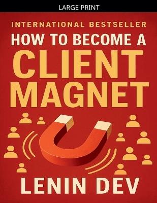 How to Become a Client Magnet - Lenin Dev - cover