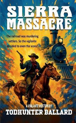 Sierra Massacre - Todhunter Ballard - cover