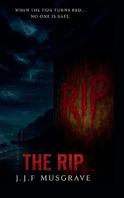 The Rip - J J F Musgrave - cover