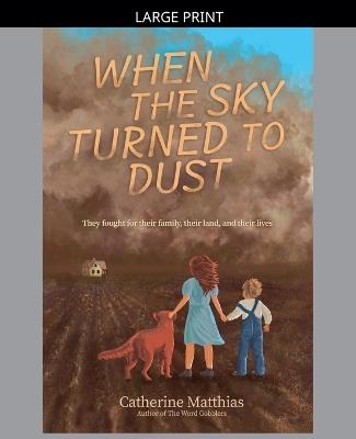 When the Sky Turned to Dust - Catherine Matthias - cover
