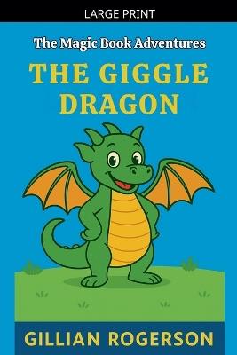 The Giggle Dragon - Gillian Rogerson - cover