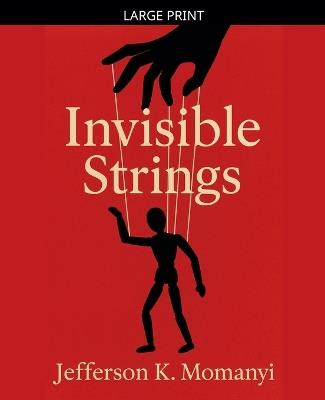 Invisible Strings - Jefferson K Momanyi - cover