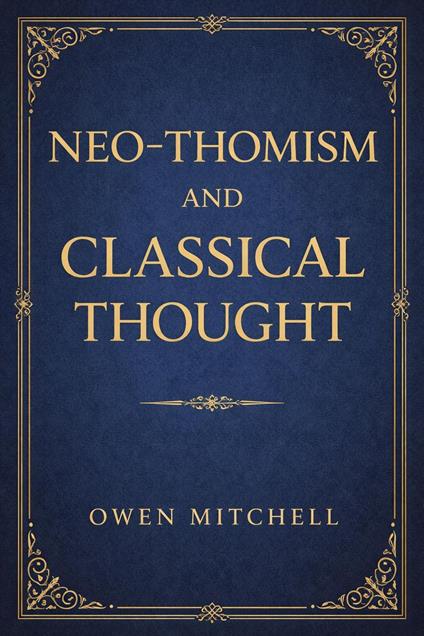 Neo-Thomism and Classical Thought