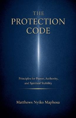 The Protection Code - Matthews Nyiko Maphosa - cover