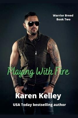 Playing With Fire - Karen Kelley - cover