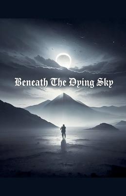 Beneath The Dying Sky - Bluefoxx - cover