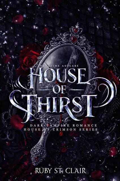 House of Thirst: Dark Vampire Romance (Deutsche Ausgabe)