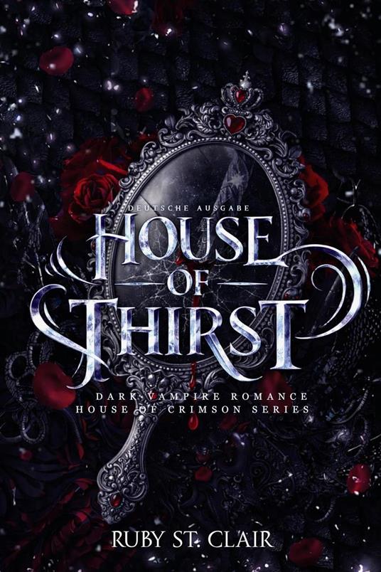 House of Thirst: Dark Vampire Romance (Deutsche Ausgabe)