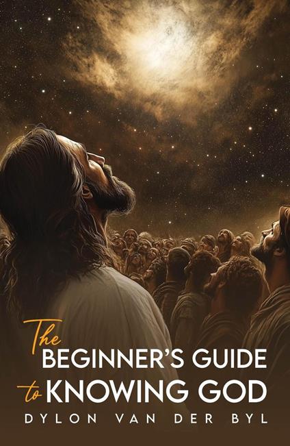 The Beginner's Guide to Knowing God