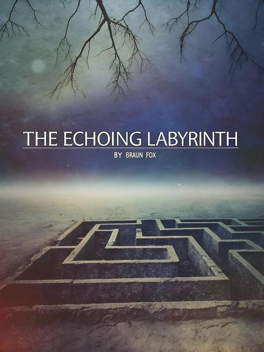 The Echoing Labyrinth