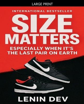 Size Matters: Especially When It's the Last Pair on Earth - Lenin Dev - cover
