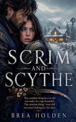 Scrim and Scythe - Brea Holden - cover