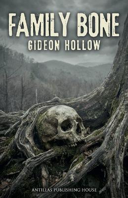 Family Bone - Gideon Hollow - cover