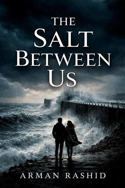 The Salt Between Us