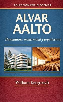 Alvar Aalto - William Kergroach - cover