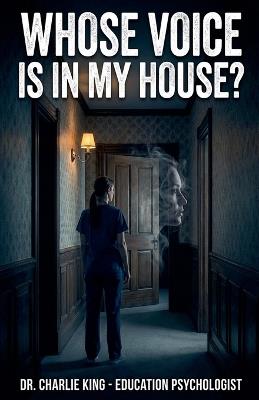 Whose Voice Is In My House? - Charlie King - cover