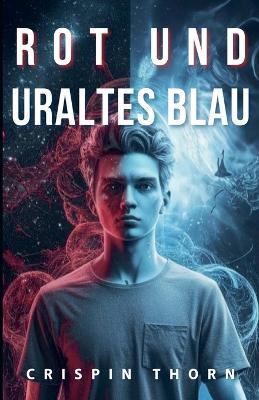 Rot und Uraltes Blau - Crispin Thorn - cover