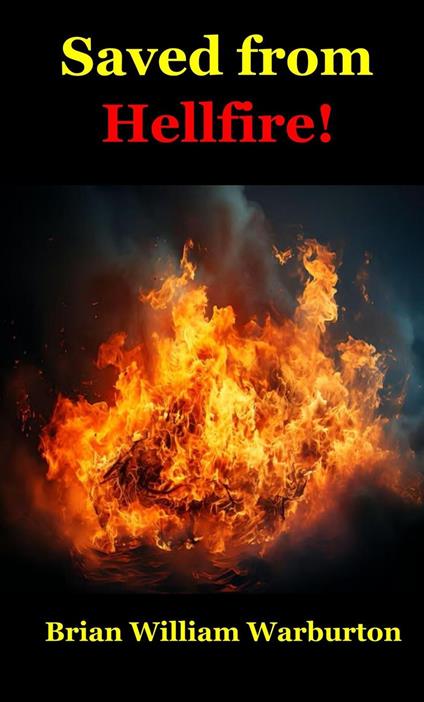 Saved from Hellfire!