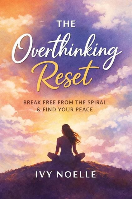 The Overthinking Reset