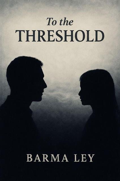 To the threshold