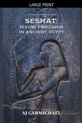 Seshat: Divine Precision in Ancient Egypt - Aj Carmichael - cover