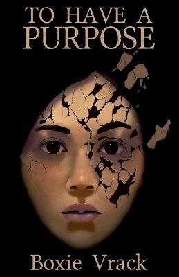 To Have a Purpose - Boxie Vrack - cover