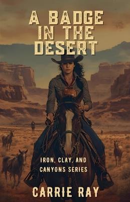 A Badge in the Desert - Carrie Ray - cover