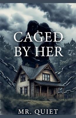 Caged By Her - Quiet - cover