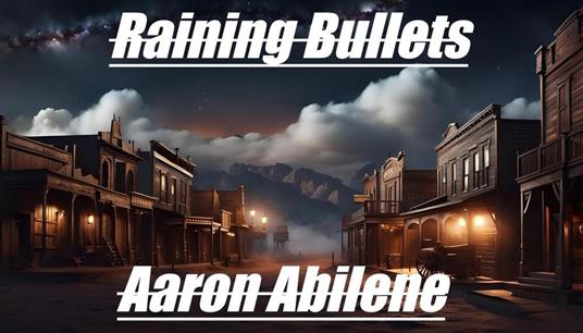 Raining Bullets