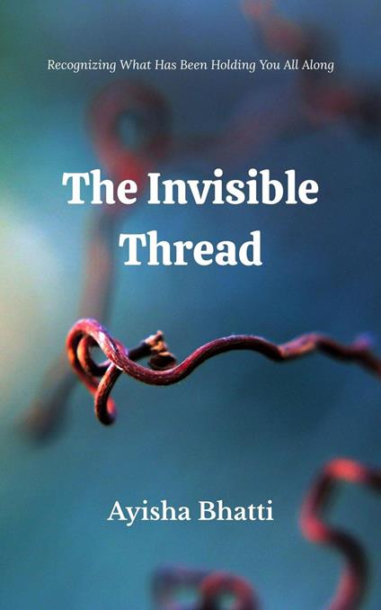 The Invisible Thread