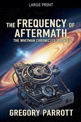 The Frequency of Aftermath - Gregory Parrott - cover