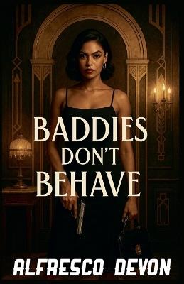Baddies don't Behave - Alfresco Devon - cover