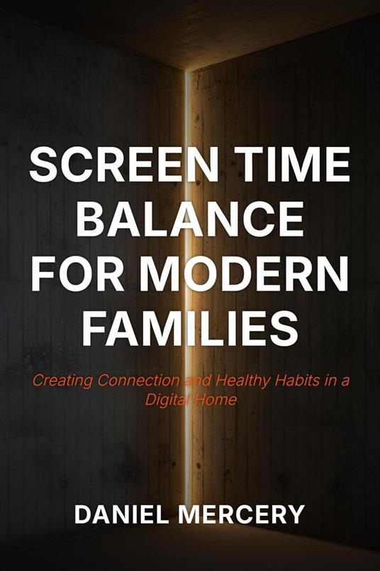 Screen Time Balance for Modern Families