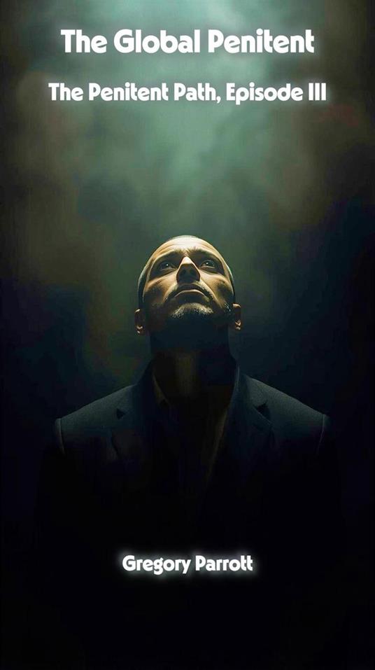 The Global Penitent