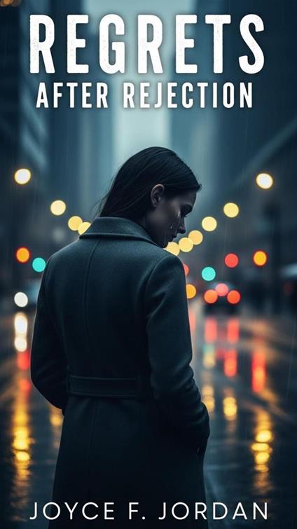 Regrets After Rejection