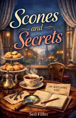 Scones and Secrets - Sed Filho - cover