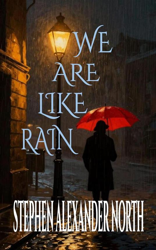 We Are Like Rain