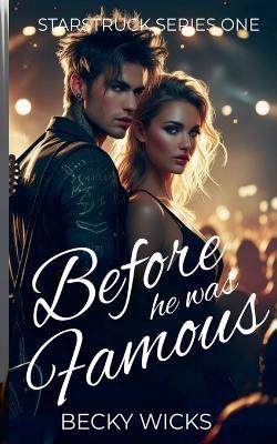 Before He Was Famous - Becky Wicks - cover