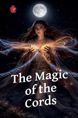 The Magic of the Cords - Angeline A Rubi - cover