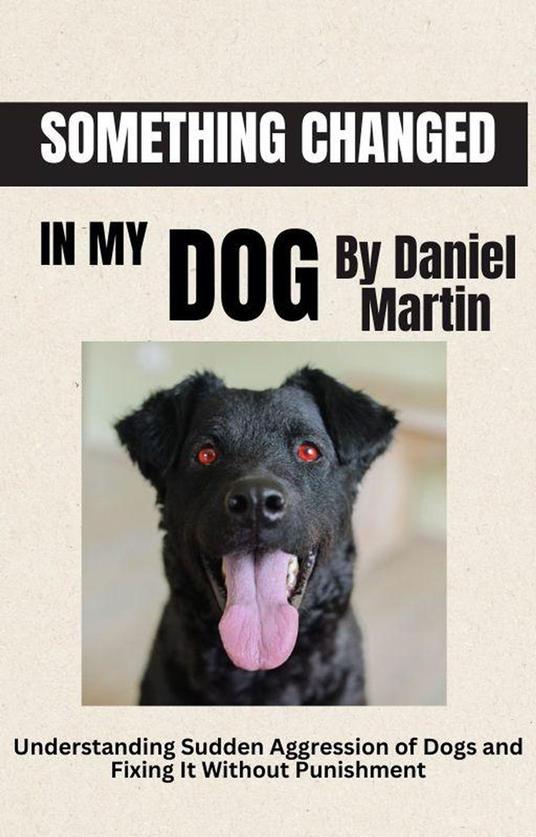Something Changed in My Dog