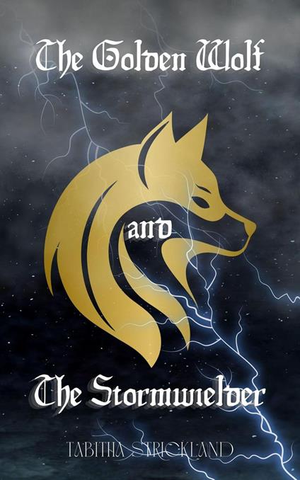 The Golden Wolf and The Stormwielder