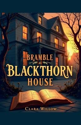 Bramble at Blackthorn House - Clara Willow - cover