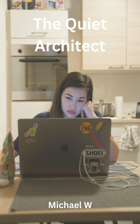 The Quiet Architect