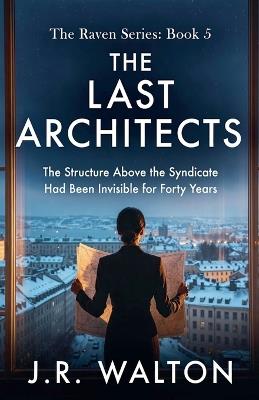 The Last Architects - J R Walton - cover