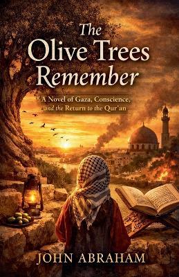 The Olive Trees Remember - John Abraham - cover
