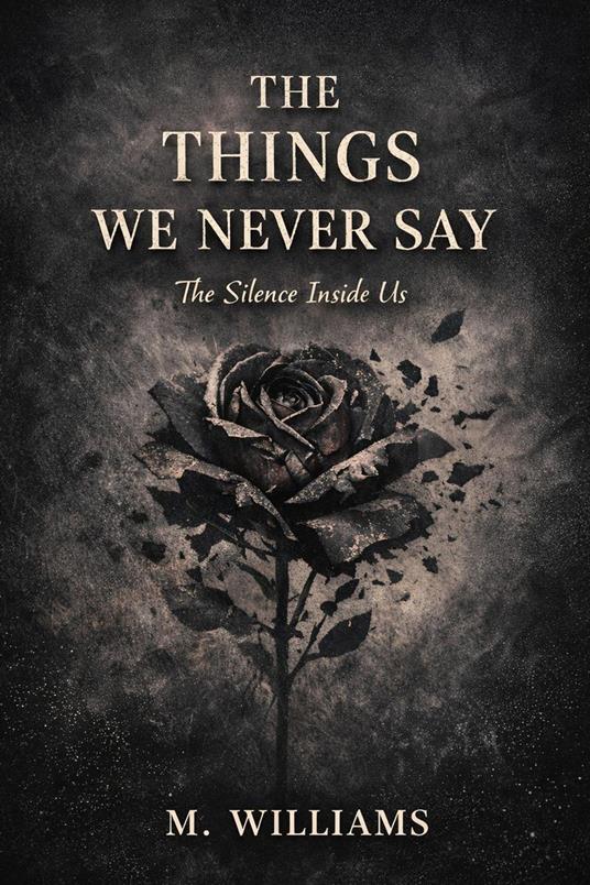 The Things We Never Say