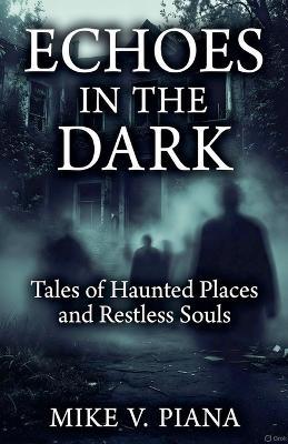 Echoes in the Dark - Mike V Piana - cover