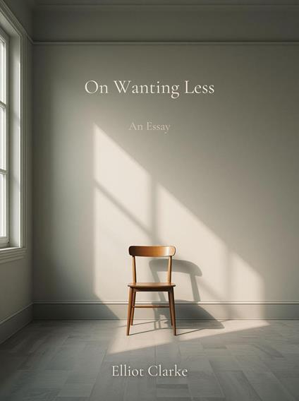 On Wanting Less